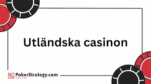 Utländska Casino för Svenska Spelare En Utmanande Värld av Online Spel