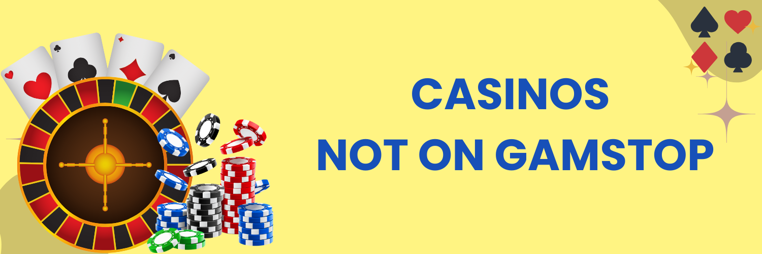 Explore the World of Casinos Not Under GamStop