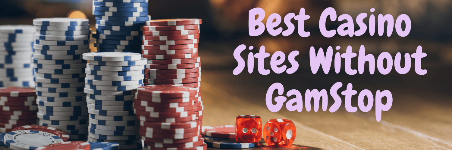 Exploring Casinos Not on Gamstop UK A Guide for Enthusiasts